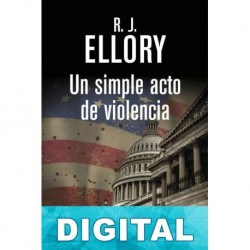 Un simple acto de violencia R. J. Ellory