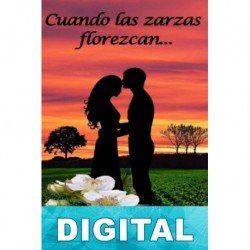 Cuando las zarzas florezcan R. M. de Loera