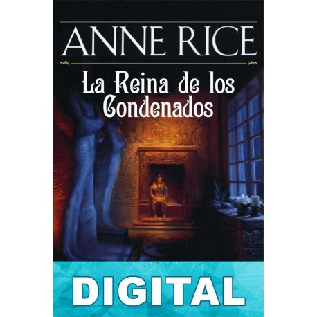 La reina de los condenados Anne Rice