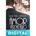 Amor verdadero y otros desastres Rachel Gibson