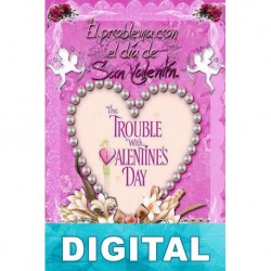 El problema con el día de san Valentín Rachel Gibson