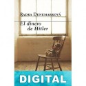 El dinero de Hitler Radka Denemarková