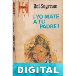 ¡Yo maté a tu padre! Raf Segrram
