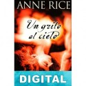 Un grito al cielo Anne Rice