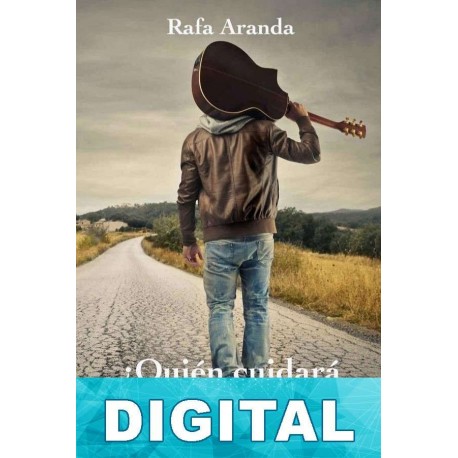 ¿Quién cuidará de ti? Rafa Aranda