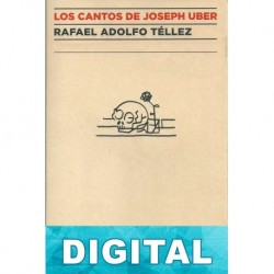 Los cantos de Joseph Uber Rafael Adolfo Téllez