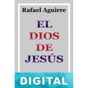 El Dios de Jesús Rafael Aguirre