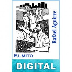 El mito de los orígenes de la Iglesia Rafael Aguirre
