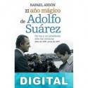 El año mágico de Adolfo Suárez Rafael Ansón