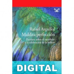 Maldita perfección Rafael Argullol