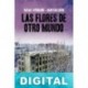 Las flores de otro mundo Rafael Avendaño & Juan Gallardo