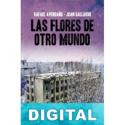 Las flores de otro mundo Rafael Avendaño & Juan Gallardo