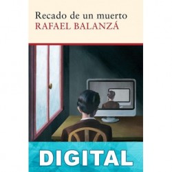 Recado de un muerto Rafael Balanzá