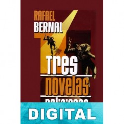 Tres novelas policíacas Rafael Bernal