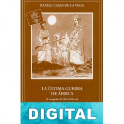 La última guerra de Africa : (Campaña Ifni-Sáhara) Rafael Casas de la Vega