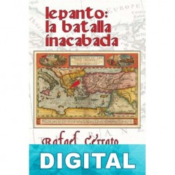 Lepanto: La batalla inacabada Rafael Cerrato