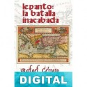 Lepanto: La batalla inacabada Rafael Cerrato