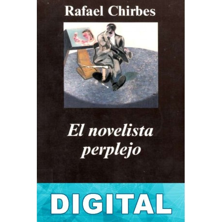 El novelista perplejo Rafael Chirbes