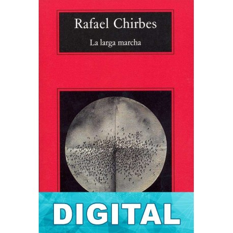 La larga marcha Rafael Chirbes