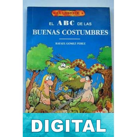El abc de las buenas costumbres Rafael Gómez Pérez
