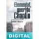 Elemental, querido Chaplin Rafael Marín Trechera