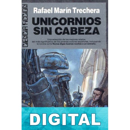 Unicornios sin cabeza Rafael Marín Trechera
