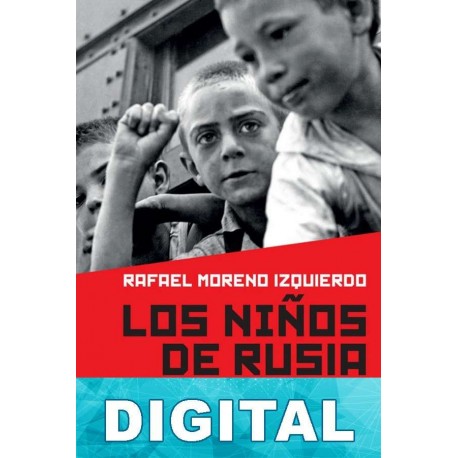 Los niños de Rusia Rafael Moreno Izquierdo