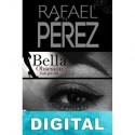 Bella obsesión. Todo por ella Rafael N. Pérez