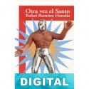 Otra vez el Santo Rafael Ramírez Heredia
