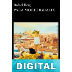 Para morir iguales Rafael Reig
