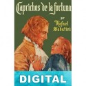 Caprichos de la fortuna Rafael Sabatini