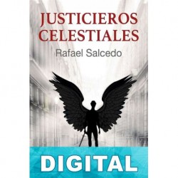 Justicieros celestiales Rafael Salcedo