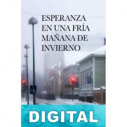 Esperanza en una fría mañana de invierno Rafael Salcedo Ramírez