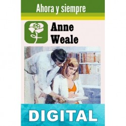 Ahora y siempre Anne Weale