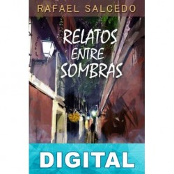 Relatos entre sombras I Rafael Salcedo Ramírez