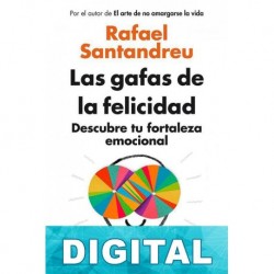 Las gafas de la felicidad Rafael Santandreu