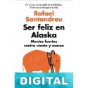 Ser feliz en Alaska Rafael Santandreu