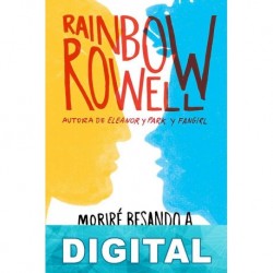 Moriré besando a Simon Snow Rainbow Rowell