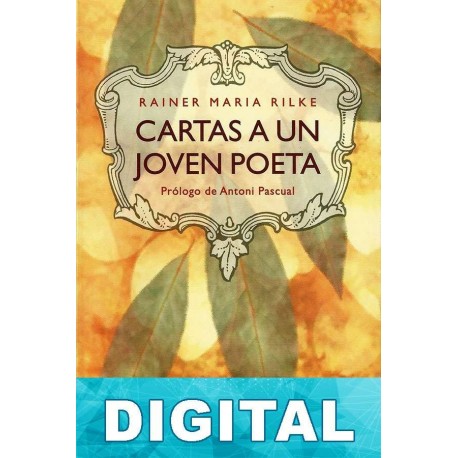 Cartas a un joven poeta Rainer Maria Rilke