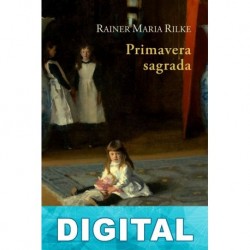 Primavera sagrada Rainer Maria Rilke