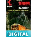 El tren de los muertos vivientes Ralph Barby
