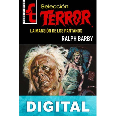 La mansión de los pantanos (2ª Ed.) Ralph Barby