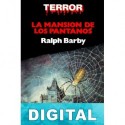 La mansión de los pantanos (2ª Ed.) Ralph Barby