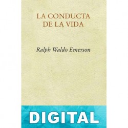 La conducta de la vida Ralph Waldo Emerson