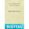 La conducta de la vida Ralph Waldo Emerson