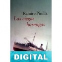 Las ciegas hormigas Ramiro Pinilla