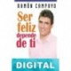 Ser feliz depende de ti Ramón Campayo