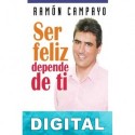 Ser feliz depende de ti Ramón Campayo