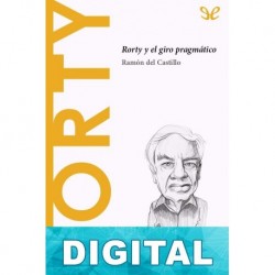 Rorty y el giro pragmatico Ramón Del Castillo