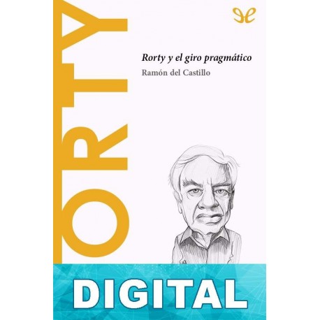 Rorty y el giro pragmatico Ramón Del Castillo